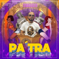 Pa' Tra - Single - Swagger The Chosen