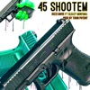 45 Shoot Em (feat. Sleazy Montana) - Single