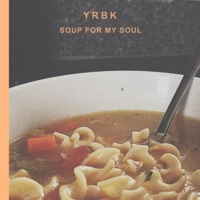 Soup For My Soul - Single - YRBK