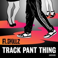 Track Pant Thing - Single - A.Skillz