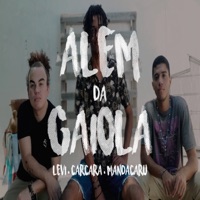 Além da Gaiola - Single - Carcará, Levi & Mandacaru