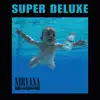 Stream & download Nevermind (Super Deluxe Edition)
