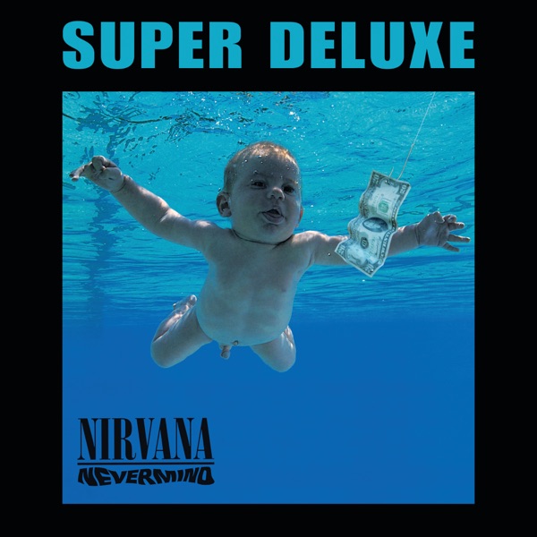 Nevermind (Super Deluxe Edition) - Nirvana