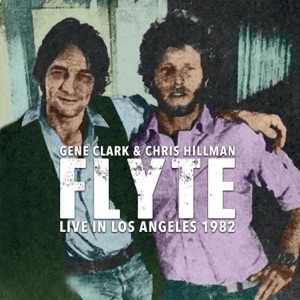 Tomorrow Is a Long Time (Second Set) [Remastered] [feat. Gene Clark & Chris Hillman] [Live]