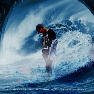 Let Me Off at Tha Top