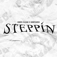 Steppin' (feat. GodFearin) - Single - Chris Elijah