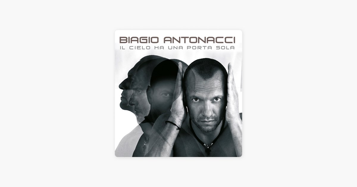 Se E' Vero Che Ci Sei by Biagio Antonacci — Song on Apple Music