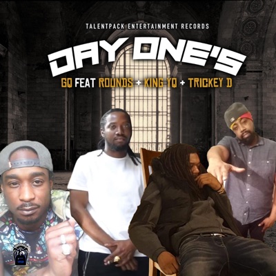 Day One's (feat. Rounds, King Yq & Trickey D) - Single