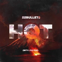 Hot - Single - 22Bullets & Joe Kox