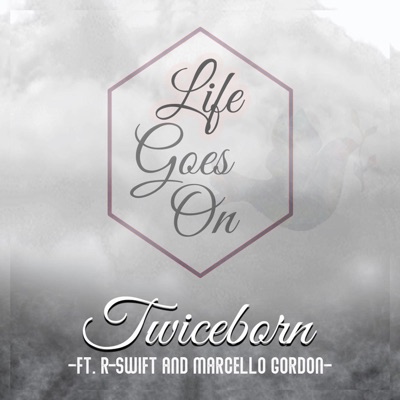 Life Goes on (feat. R-Swift & Marcello Gordon) - Single