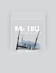 Mr Eduを聴いたり、ミュージックビデオを鑑賞したり、経歴やツアー日程などを確認したりしましょう！