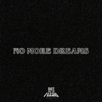 No More Dreams - Single - We Are The Flesh