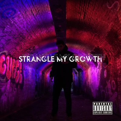 Strangle My Growth - Single