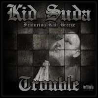 Trouble (feat. Kali Breeze) - Single - Kid Suda