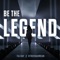 Be the Legend (feat. Rtruenahmean & League of Legends) artwork