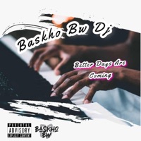 Better Days Are Coming - Single - Baskho Bw DJ