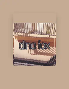 聆聽 Dina Fox、觀看音樂影片、閱讀小傳、查看巡演日期等！