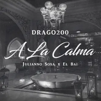 A la Calma by Drago200, Julianno Sosa & El Bai song reviws