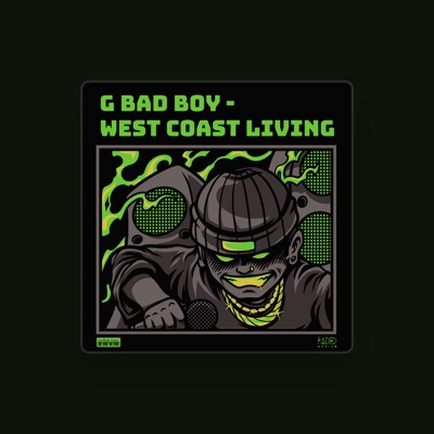 Listen to G Bad Boy, watch music videos, read bio, see tour dates & more!