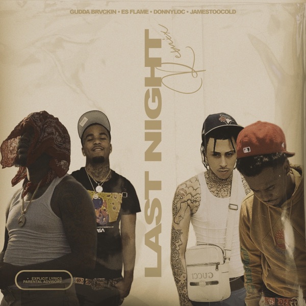 Last Night (feat. Es Flame, DonnyLoc & JamesTooCold) [Remix] - Single