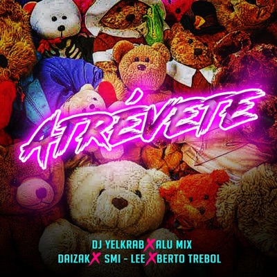 Atrévete (feat. Alu Mix & Berto Trebol) - Single