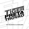 Tiger Preta Trovão - Single