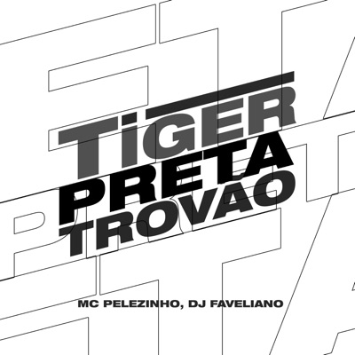 Tiger Preta Trovão - Single
