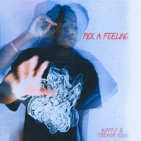 Pick a Feeling - Single - Kxffy & Trevor Koin