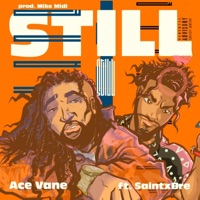 Still (feat. Saintx Bre) - Single - AceVane