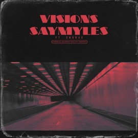Visions (feat. Endrae) SayMyles