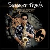 Summer Trails (feat. Jordan Bolds) - Single