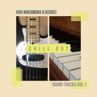 Koh Nakamura Kensei Sound Tracks Vol.1 Chill OUt