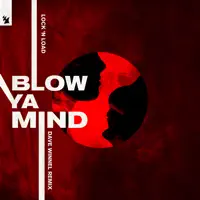 Blow Ya Mind Dave Winnel — Lock N Load