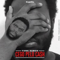 Cego pelo Cash - Single - Yung Samuk, Panquecabeats & GrajaHits