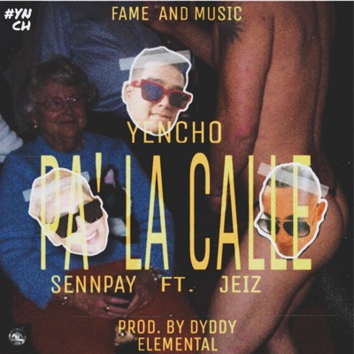 Pa La Calle (feat. Jeiz Dioses & Sennpay) - Single