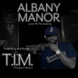 Albany Manor Ab The Audicrat, Timbo King & Xkwisit