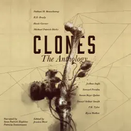 Clones: The Anthology: Frontiers of Speculative Fiction, Book 1 (Unabridged)