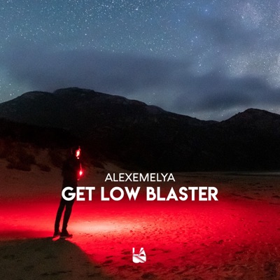 Get Low Blaster - Single
