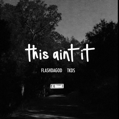 This Ain't It (feat. Tkds) - Single