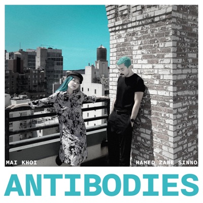Mai Khôi & Hamed Sinno - Antibodies