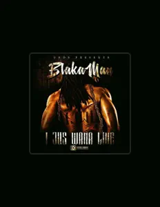 BlakaMan सुनें, म्यूज़िक वीडियो देखें, बायो पढ़ें, दौरे की तारीखें और बहुत कुछ देखें!