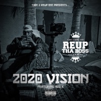 2020 Vision (feat. Big K) - Single - Reup Tha Boss