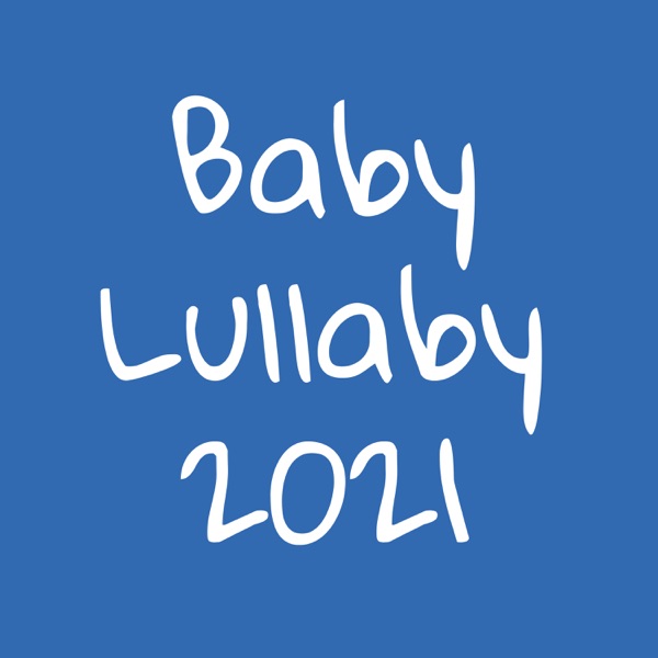 Baby Lullaby 2021