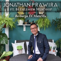Berharga Di MataMu (feat. Bethlehem Worship) - Single - Jonathan Prawira