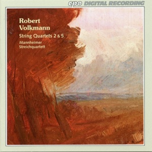 Volkmann: String Quartets Nos. 2-5