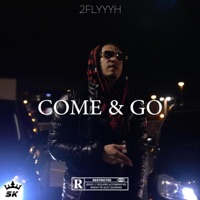 Come & Go - Single - 2flyyyh