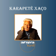 Karapêtê Xaco Xum Xume - Karapetê Xaco