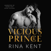Vicious Prince: Royal Elite, Book 5 (Unabridged) - Rina Kent
