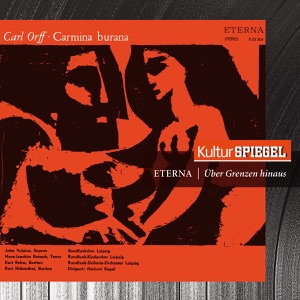 Orff: Carmina Burana (KulturSpiegel - Eterna - Über Grenzen hinaus)