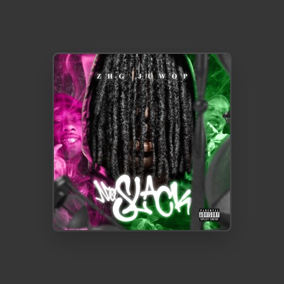 Listen to ZHG Juwop, watch music videos, read bio, see tour dates & more!